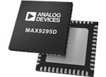 Analog Devices Inc. Serializzatori GMSL2 a doppio CSI-2 MAX9295D